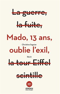 Front cover_Mado, 13 ans, oublie l'exil : récit