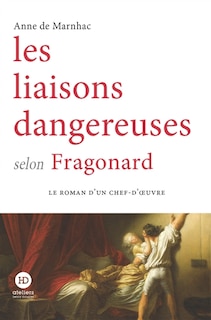 Front cover_Les liaisons dangereuses selon Fragonard