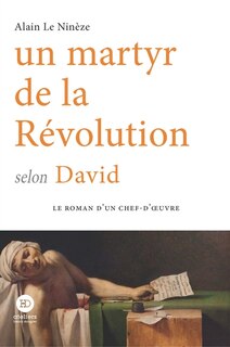 Front cover_Un martyr de la Révolution selon David