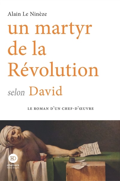 Front cover_Un martyr de la Révolution selon David
