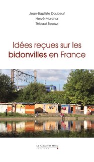 Front cover_Idées reçues sur les bidonvilles en France