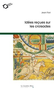 Couverture_Idées reçues sur les croisades