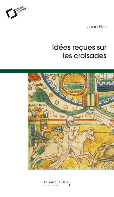 Couverture_Idées reçues sur les croisades