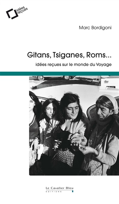 Front cover_Gitans, Tsiganes, Roms... : idées reçues sur le monde du voyage