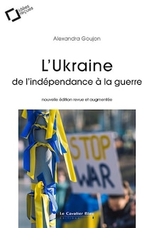 Couverture_L'Ukraine : de l'indépendance à la guerre