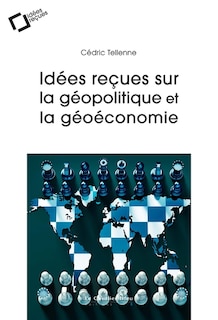 Front cover_Idées reçues sur la géopolitique et la géoéconomie