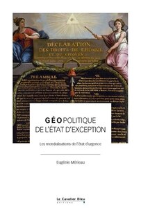 Front cover_Géopolitique de l'Etat d'exception : les mondialisations de l'état d'urgence