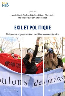 Couverture_Exil et politique : résistances, engagements et mobilisations en migration