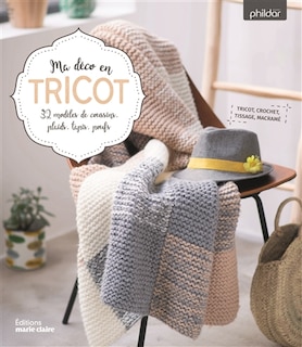Couverture_Ma déco en tricot : 32 modèles de coussins, plaids, tapis, poufs...