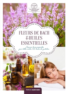 Couverture_Fleurs de Bach & huiles essentielles