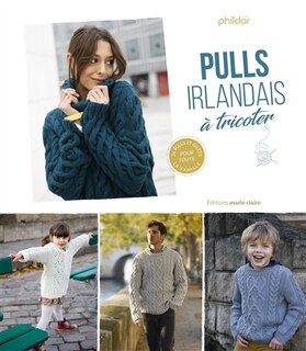 Couverture_Pulls irlandais à tricoter : 24 pulls et gilets pour toute la famille