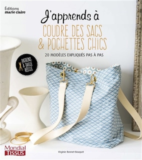 Front cover_J'apprend à coudre des sacs & pochettes chics : 20 modèles expliqués pas à pas