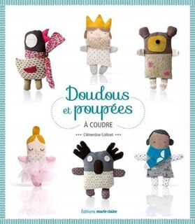 Couverture_Doudous et poupées à coudre : 35 modèles faciles à réaliser : patrons à taille réelle