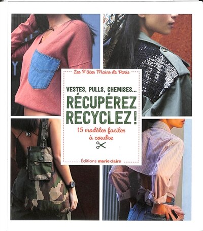 Vestes, pulls, chemises...: récupérez, recyclez !