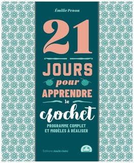 Front cover_21 jours pour apprendre le crochet : programme complet et modèles à réaliser
