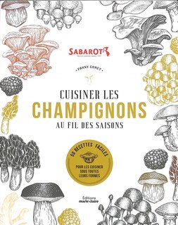 Couverture_Cuisiner les champignons au fil des saisons