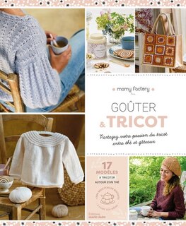 Goûter & tricot: partagez votre passion du tricot entre thé et gâteaux