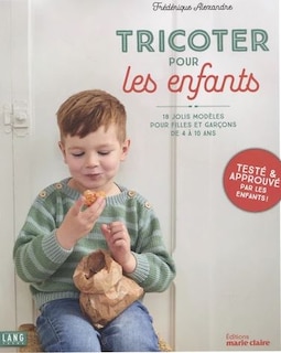 Front cover_Tricoter pour les enfants : 18 jolis modèles pour filles et garçons de 4 à 10 ans