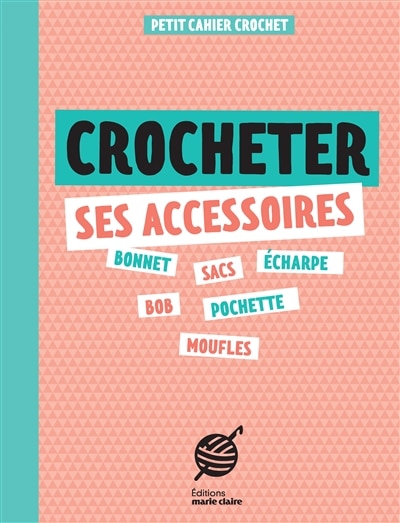 Front cover_Crocheter ses accessoires