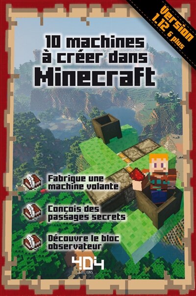 Couverture_10 machines &agrave; cr&eacute;er dans Minecraft