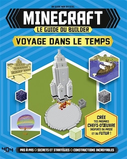 Minecraft, le guide du builder: voyage dans le temps