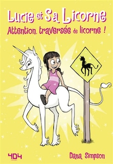 Couverture_Attention, traversée de licorne !