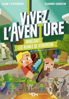 Couverture_VIVEZ L'AVENTURE - MINECRAFT - LES RUINES DE KOMORIOM