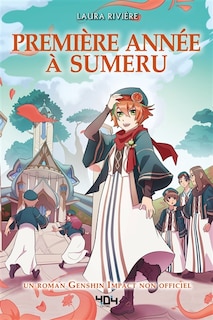Front cover_Première année à Sumeru : un roman Genshin Impact non officiel