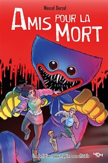 Front cover_Amis pour la mort : une fanfiction Poppy Playtime non officielle