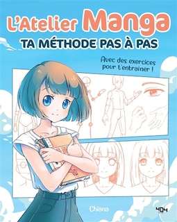 L' atelier manga: ta méthode pas à pas
