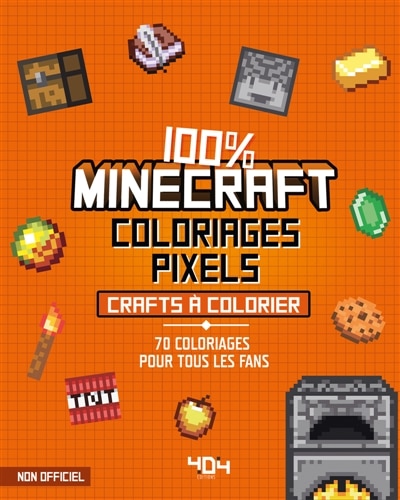 Couverture_Coloriages pixel : 100 % Minecraft : 70 crafts à colorier