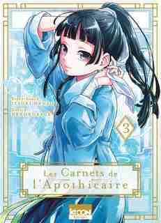 Les carnets de l'apothicaire Tome 3 de Natsu Hyuuga