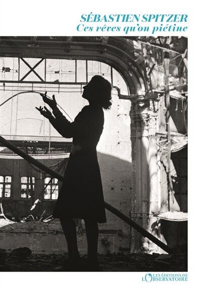 Couverture_Ces r&ecirc;ves qu'on pi&eacute;tine