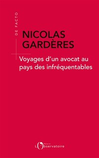 Front cover_Voyages d'un avocat au pays des infréquentables