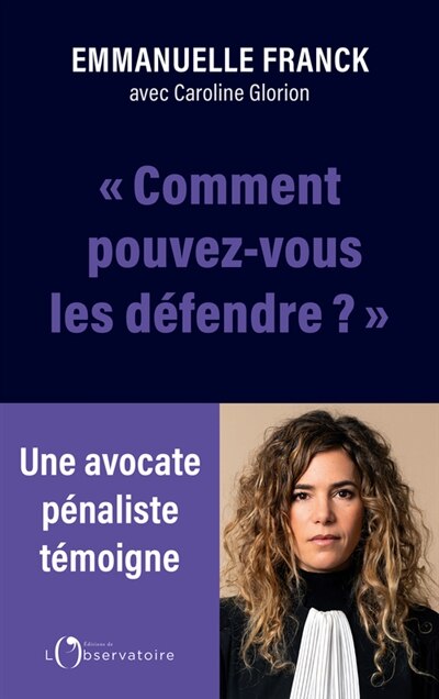Couverture_Comment pouvez-vous les défendre ? : les monstres n'existent pas, les indéfendables non plus...