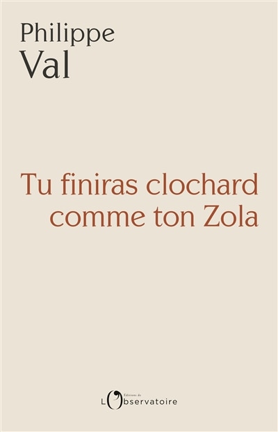 Front cover_TU FINIRAS CLOCHARD COMME TON ZOLA