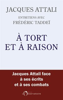 Couverture_A tort et à raison : entretiens avec Frédéric Taddeï