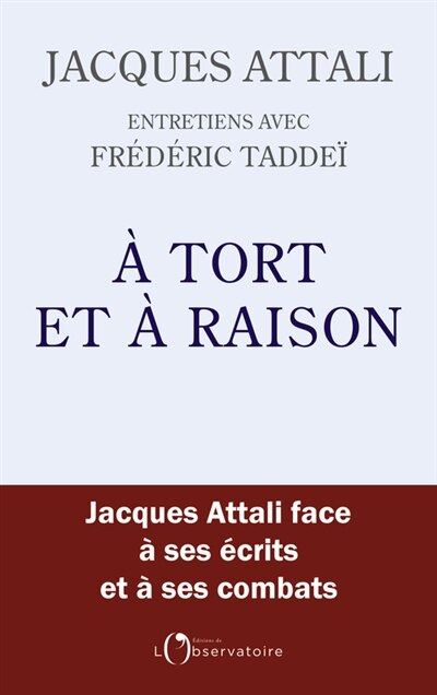 Couverture_A tort et à raison : entretiens avec Frédéric Taddeï