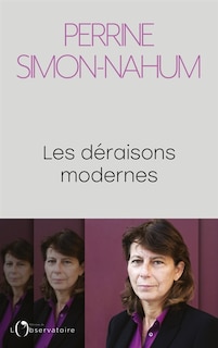 LES DÉRAISONS MODERNES