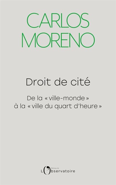 Front cover_Droit de cité : de la ville-monde à la ville du quart d'heure