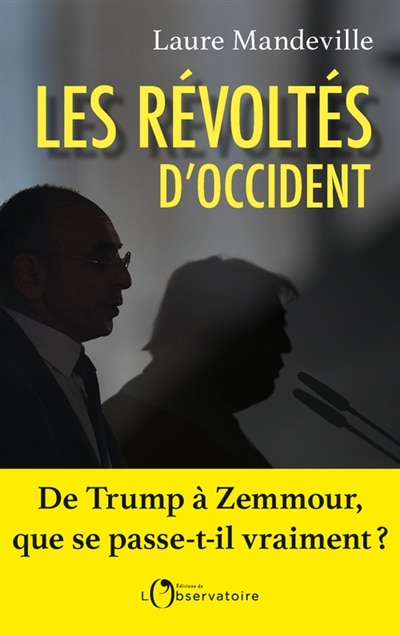 Front cover_Les révoltés d'Occident : de Trump à Zemmour, que se passe-t-il vraiment ?
