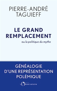 Front cover_Le grand remplacement ou La politique du mythe