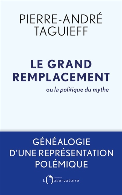 Front cover_Le grand remplacement ou La politique du mythe