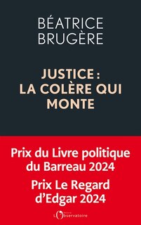 Front cover_Justice : la colère qui monte : plaidoyer pour une refondation