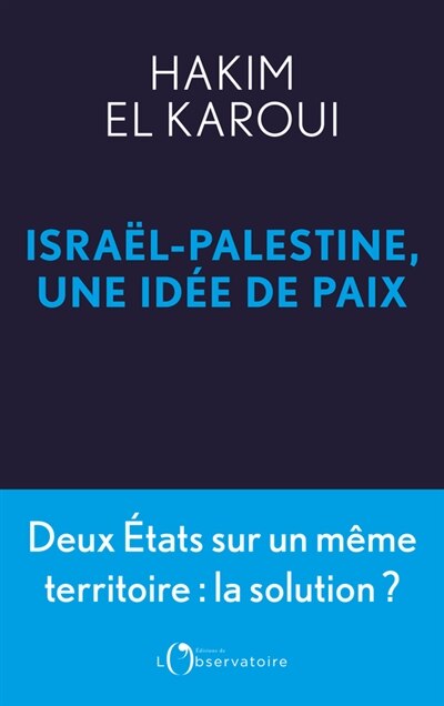 Couverture_ISRAEL-PALESTINE UNE IDEE DE PAIX