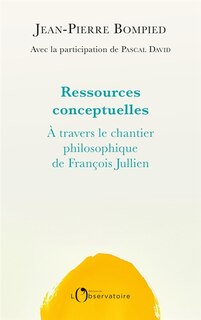 Front cover_Ressources conceptuelles : à travers le chantier philosophique de François Jullien