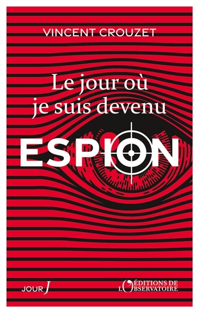 Front cover_Le jour o&ugrave; je suis devenu espion