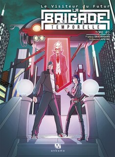 Front cover_La Brigade temporelle : le visiteur du futur, Vol. 3