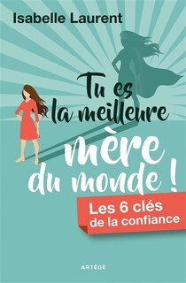 Front cover_Tu es la meilleure mère du monde !