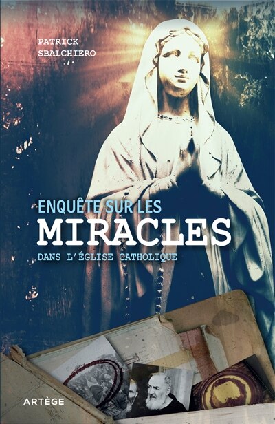 Front cover_Enquête sur les miracles dans l'Eglise catholique
